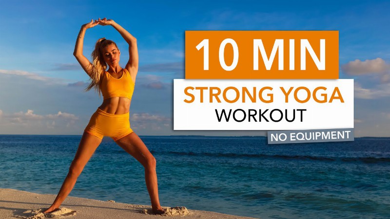 10 Min Strong Yoga Workout - Flowy Stretching & Yoga Inspired Exercises