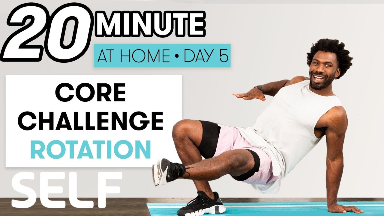 20-minute Core Strength & Rotation Workout - Challenge Day 5 : Sweat With Self