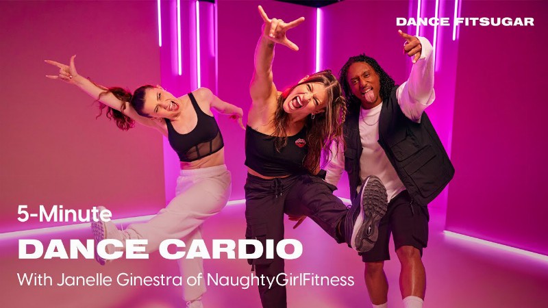 5-minute Dance Cardio With Janelle Ginestra Of Naughty Girl Fitness : Popsugar Fitness