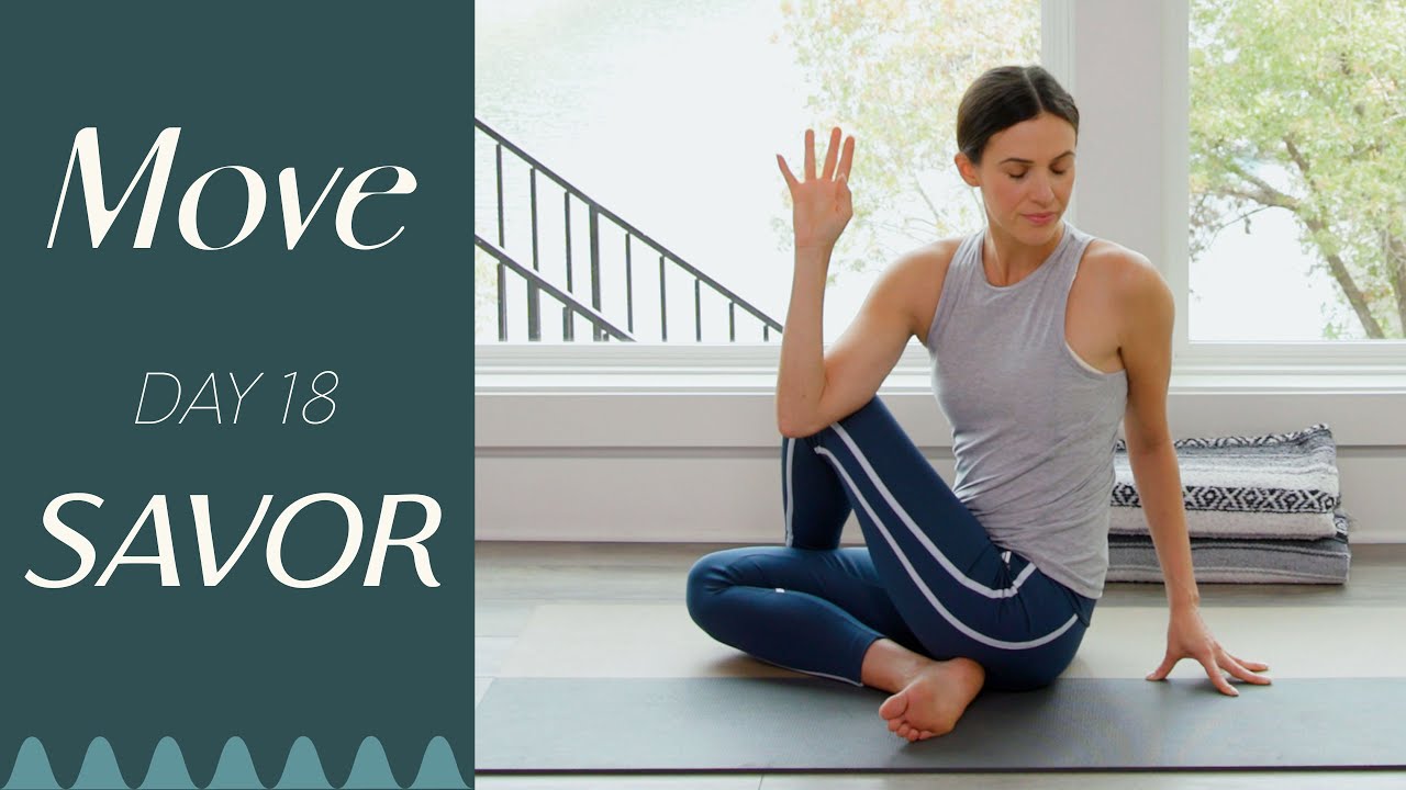 image 0 Day 18 - Savor  :  Move - A 30 Day Yoga Journey