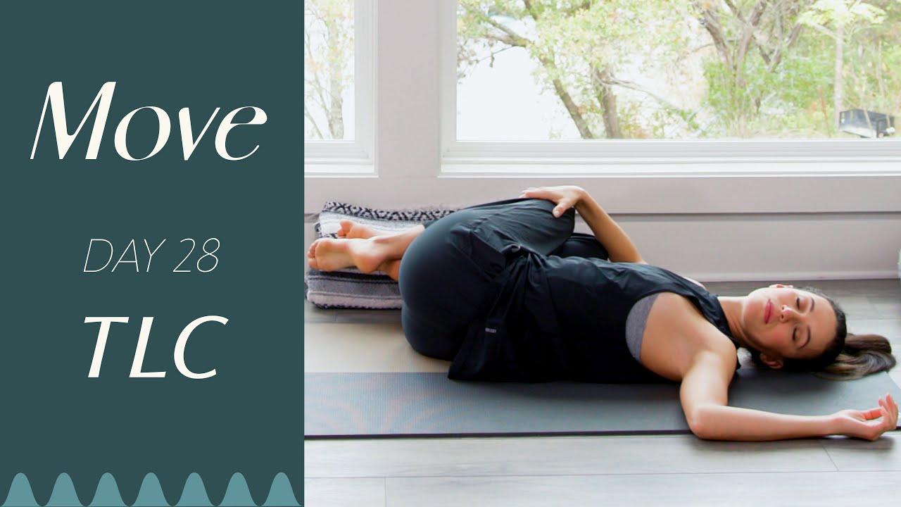 Day 28 - Tlc  :  Move - A 30 Day Yoga Journey